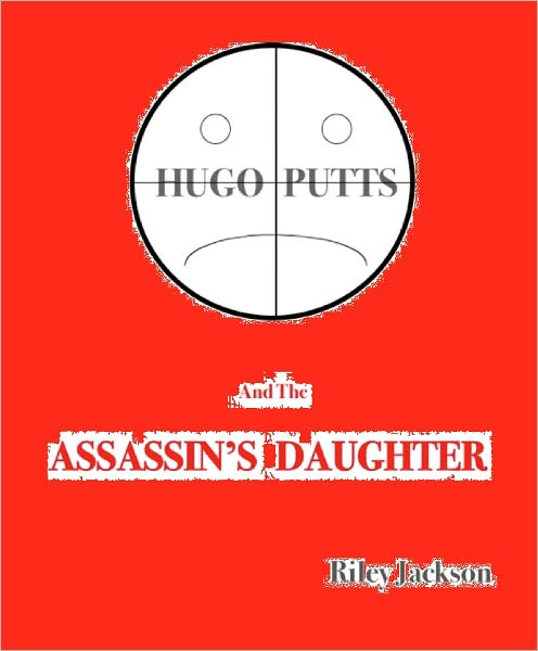 Hugo Putts and the Assassins Daughter