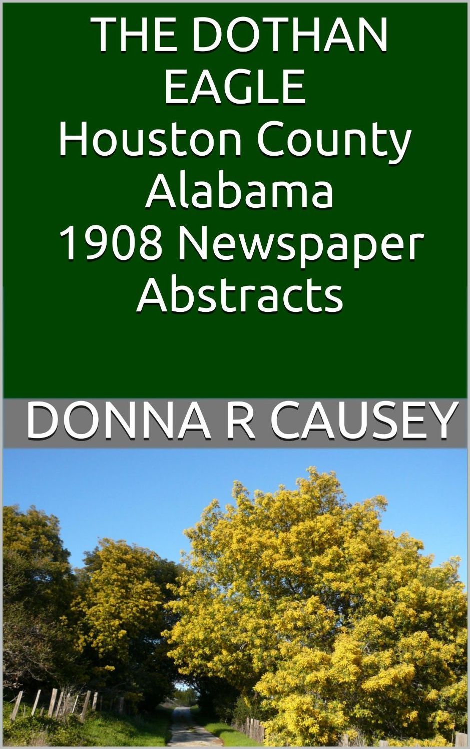 The Dothan Eagle, Houston County, Alabama 1908 Newspaper Abstracts