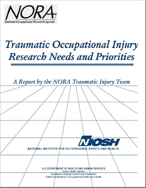 Traumatic Occupational Injury Research Needs and Priorities