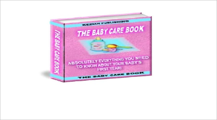THE BABY CARE BOOK – NED ABSOLUTELY EVERYTHING YOU NEEED TO KNOW ABOUT YOUR BABY’S FIRST YEAR!