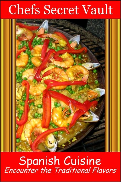 Spanish Cuisine - Encounter the Traditional Flavors