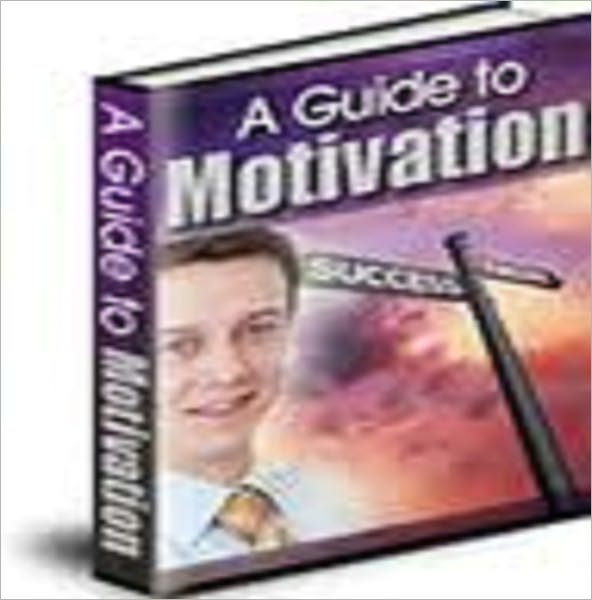 A Guide To Motivation