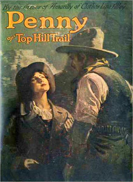 Penny Of Top Hill Trail: A Mystery/Detective, Romance/Western Classics By Belle Kanaris Maniates!