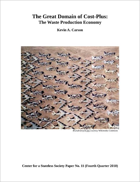 The Great Domain of Cost-Plus: The Waste Production Economy