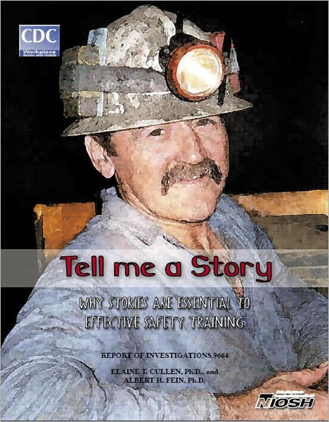 Tell Me a Story: Why Stories are Essential to Effective Safety Training