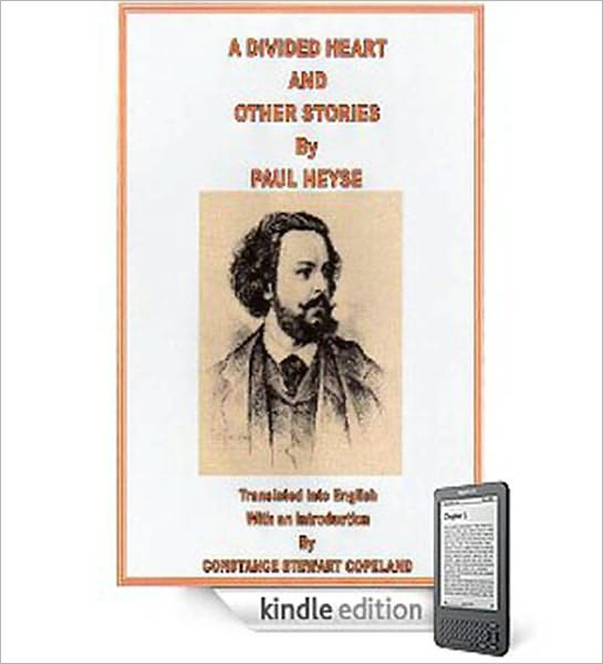 A Divided Heart and Other Stories: A Short Story Collection Classic By Paul Heyse!
