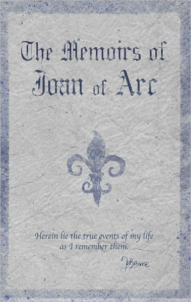 The Memoirs of Joan of Arc