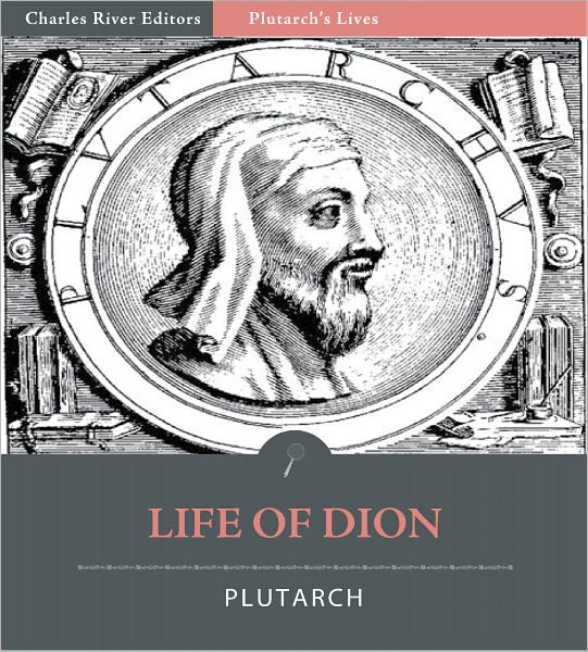 Plutarch's Lives: Life of Dion (Illustrated)