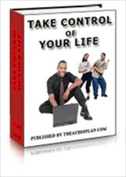 Take Control Of Your Life