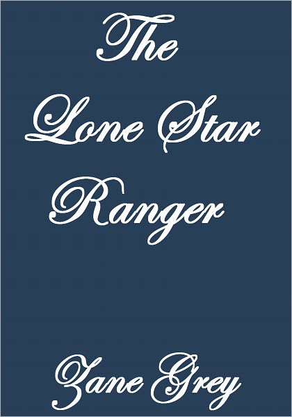 THE LONE STAR RANGER