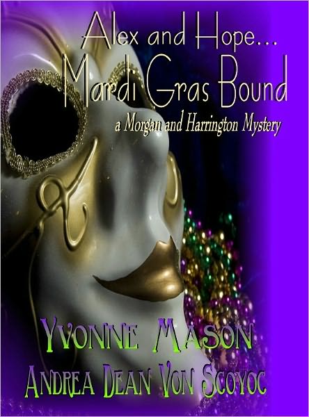 Alex and Hope Mardi Gras Bound A Morgan and Harrington Mystery