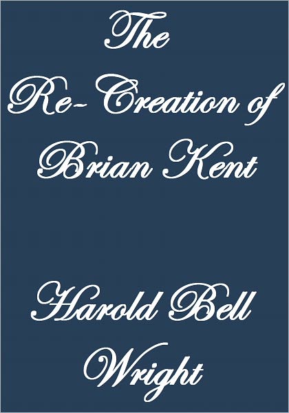 THE RE-CREATION OF BRIAN KENT