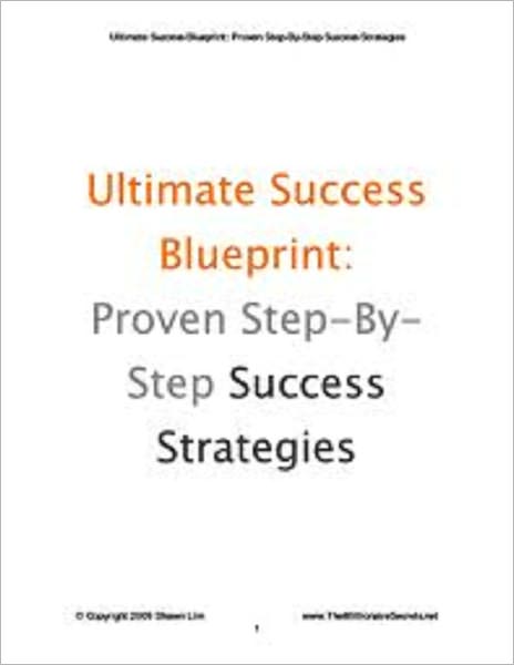 Ultimate Success Blueprint: Proven Step-By-Step Success Strategies