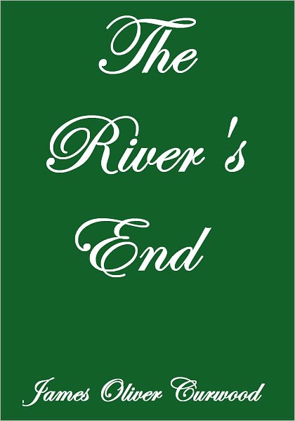 THE RIVER'S END