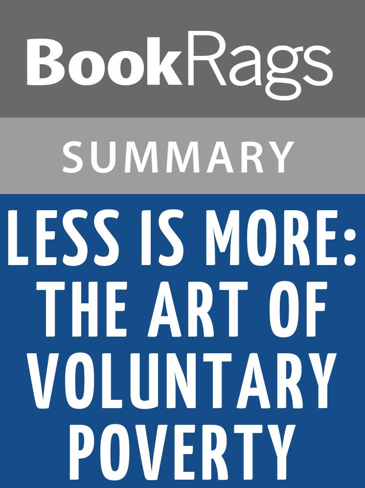 Less is More: The Art of Voluntary Poverty by Goldian VandenBroeck l Summary & Study Guide