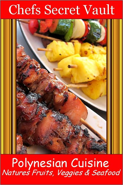 Polynesian Cuisine - Natures Fruits, Veggies & Seafood