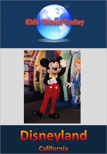 Kids Travel Today: Disneyland