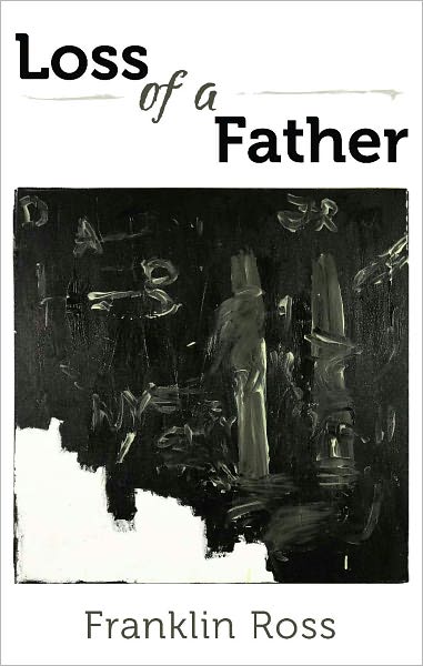 Loss of a Father: A Collection of Poems