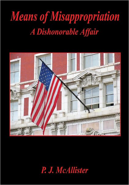 Means of Misappropriation - A Dishonorable Affair