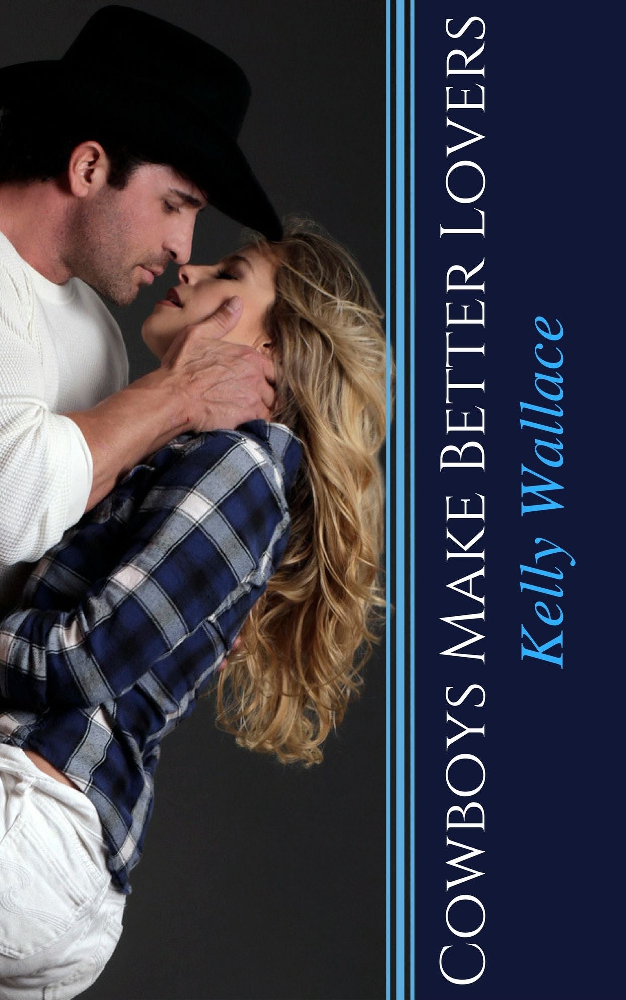 Cowboys Make Better Lovers (Western Romance - Enemies To Lovers)