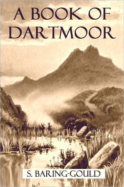 A Book of Dartmoor (With Sixty Illustrations)