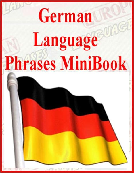 German Language Phrases MiniBook (Well-formatted Edition)