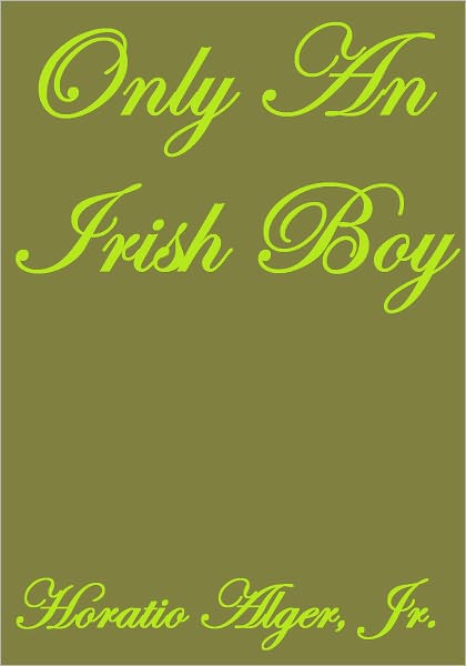 ONLY AN IRISH BOY