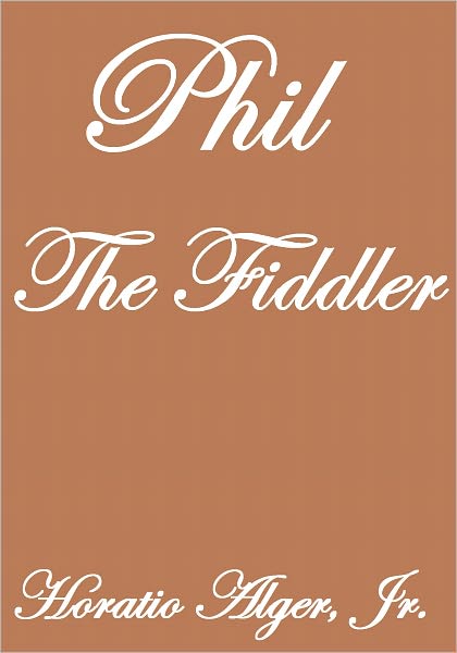 PHIL, THE FIDDLER