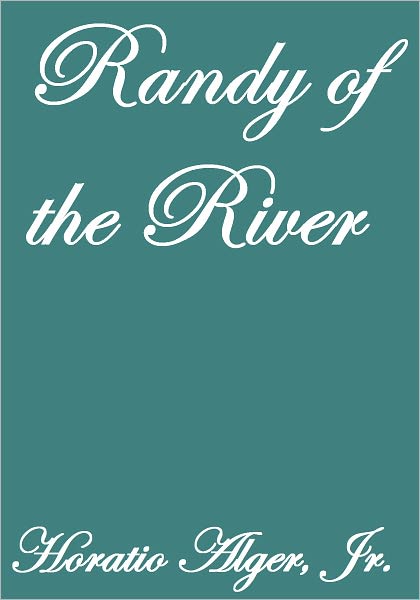 RANDY OF THE RIVER
