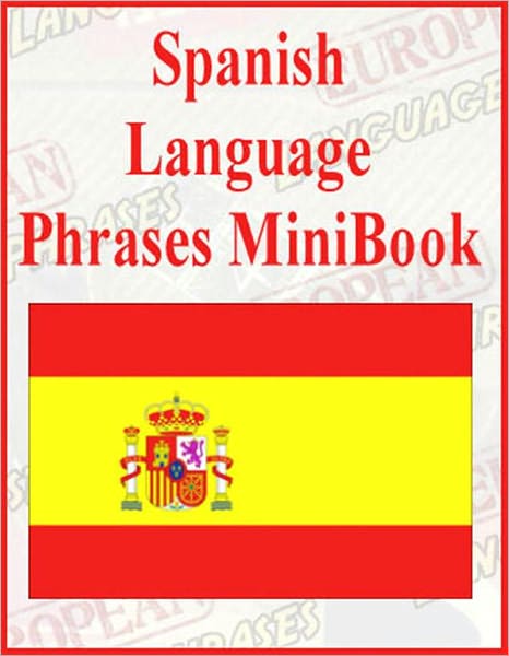 Spanish Language Phrases Minibook (Well-formatted Edition)