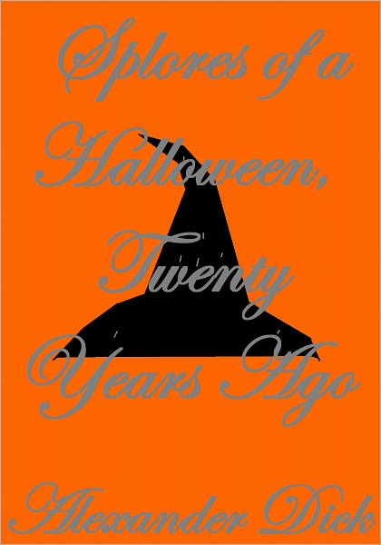 Splores Of A Halloween, Twenty Years Ago