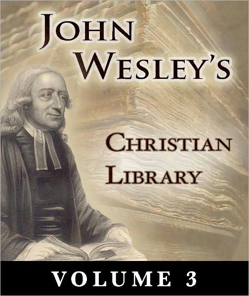 John Wesley's Christian Library Volume 3