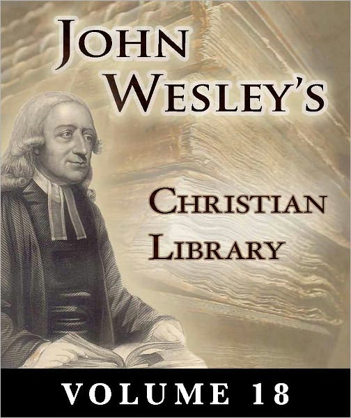 John Wesley's Christian Library Volume 18