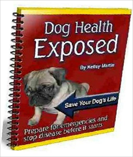 Best Dog Owner Guide eBook - Dog Health Exposed - Perfect handbook for imperfect dog owners eBook .