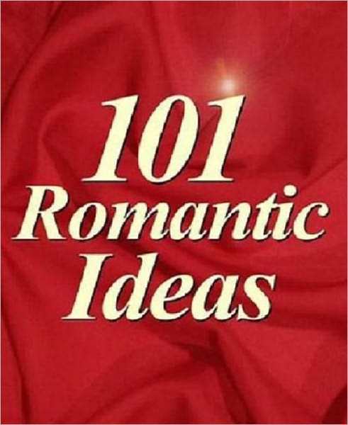 Love & Romance - 101 Romantic Idea - In a most romantic and creative way.