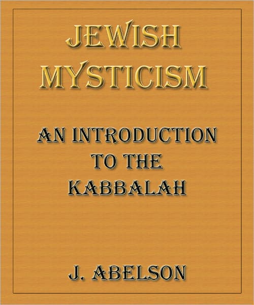 Jewish Mysticism: An Introduction to the Kabbalah