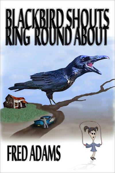 Blackbird Shouts Ring 'Round