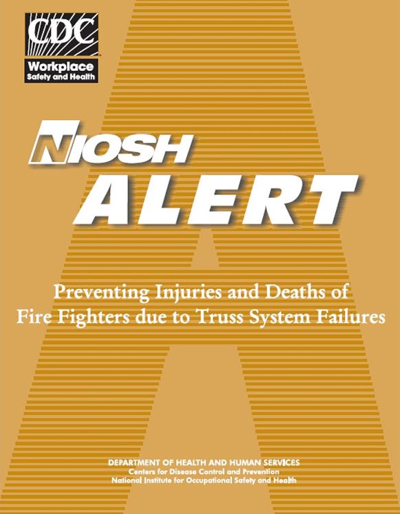 Preventing Injuries and Deaths of Fire Fighters Due to Truss System Failures