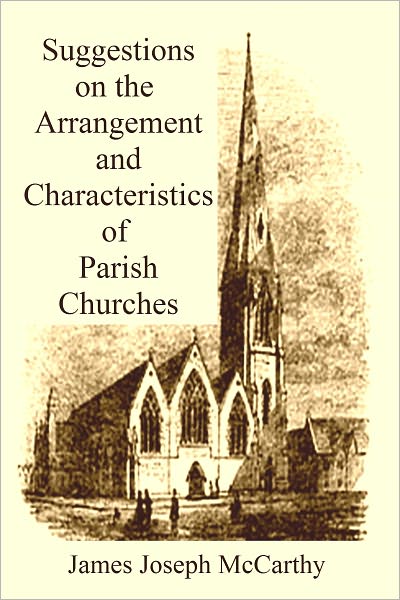 Suggestions on the Arrangement and Characteristics Of Parish Churches