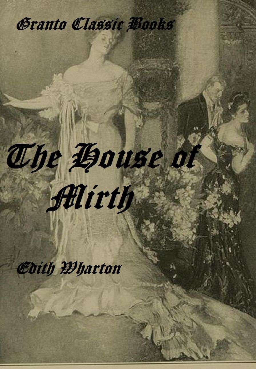 The House of Mirth by Pulitzer Prize Author Edith Wharton
