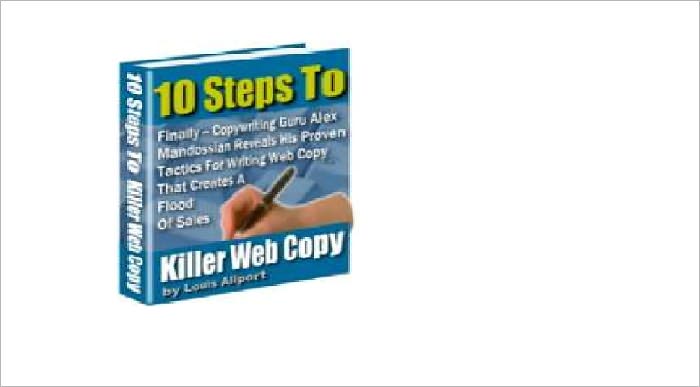 10 Steps To Killer Web Copy,Copywriting Guru Alex Mandossian Reveals His Proven Tactics For Writing Net Copy That Creates A Flood Of Sales