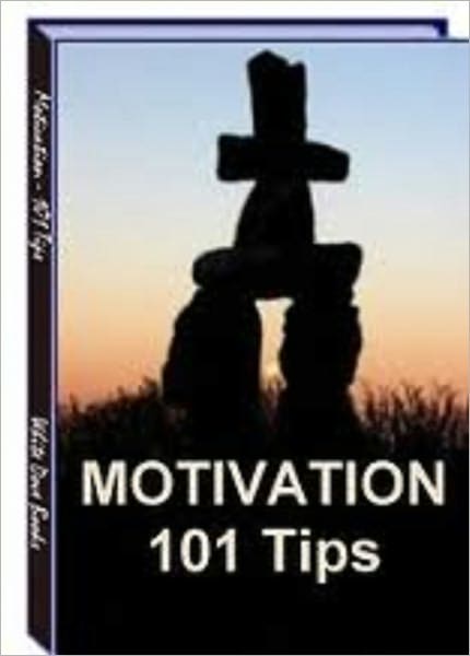 101 Mini-Motivator Tips