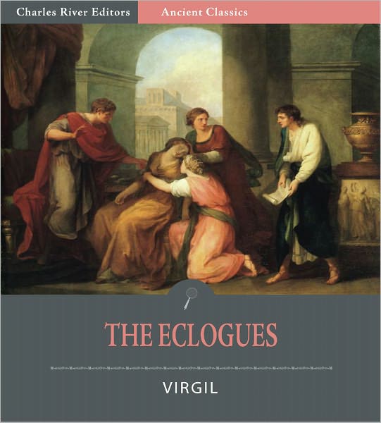 The Eclogues or Bucolics (Illustrated)