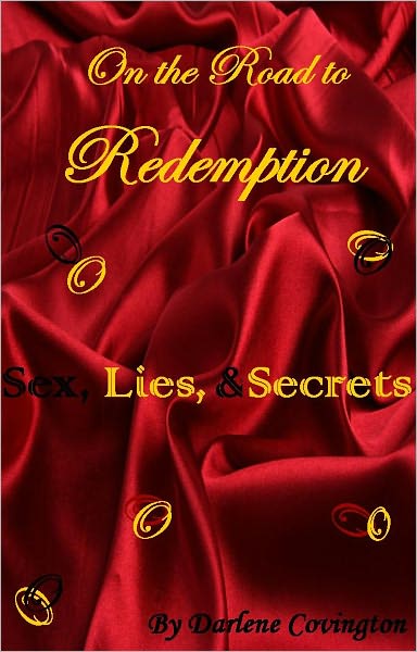 On the Road to Redemption Sex, Lies, & Secrets