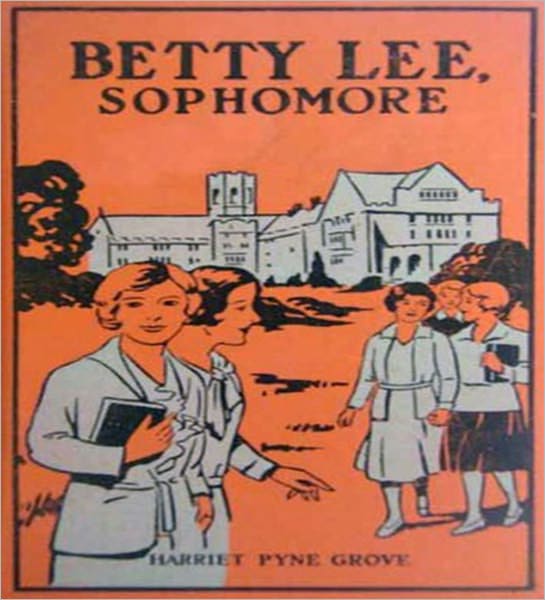 Betty Lee, Sophomore: A Fiction/Literature, Young Readers Classic By Harriet Pyne Grove!