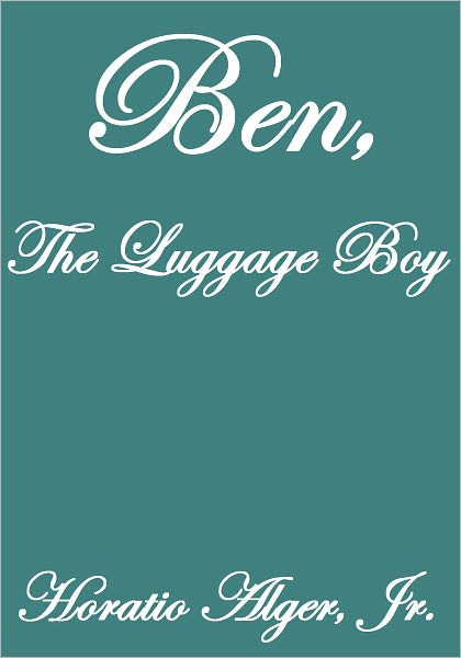 BEN, THE LUGGAGE BOY