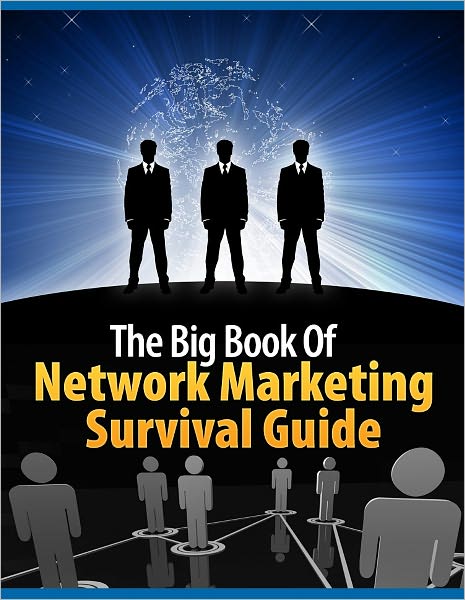 The Big Book Of Network Marketing Survival Guide