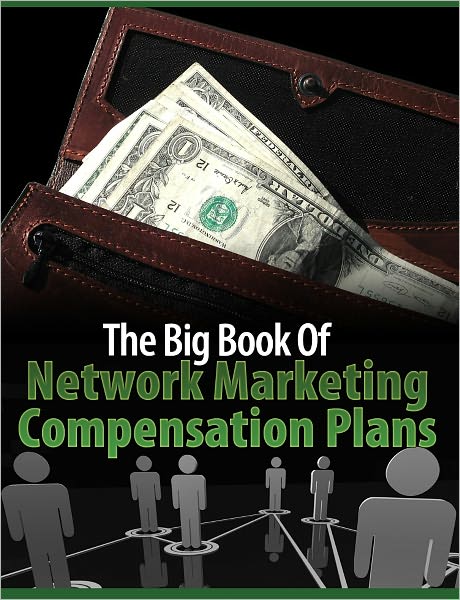 The Big Book Of Network Marketing Compensation Plans