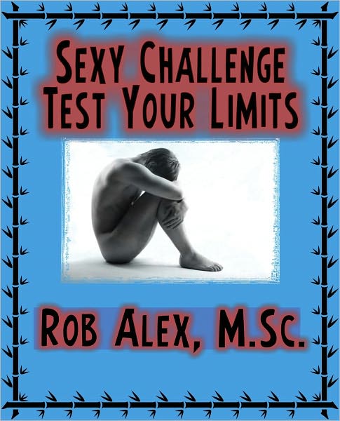 Sexy Challenge -Test Your Limits