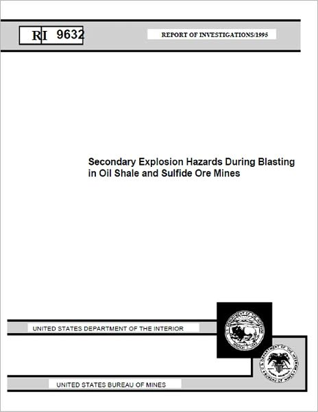 Secondary Explosion Hazards During Blasting in Oil Shale and Sulfide Ore Mines